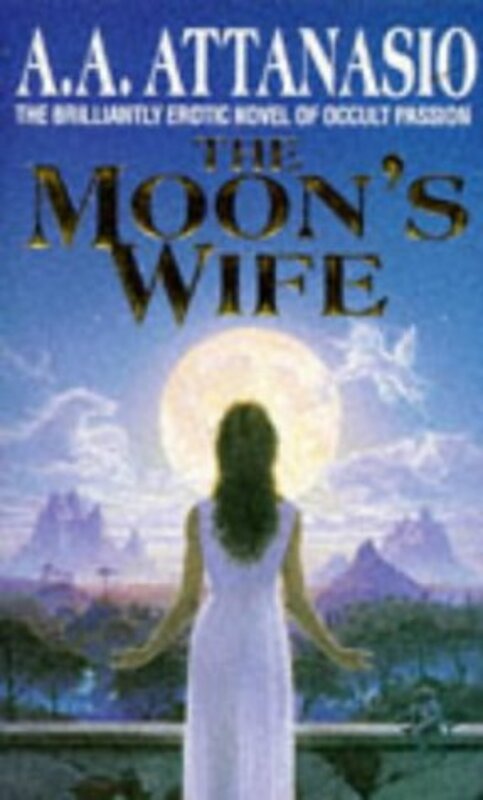 Book cover for "The Moon's Wife" by AA Attanasio