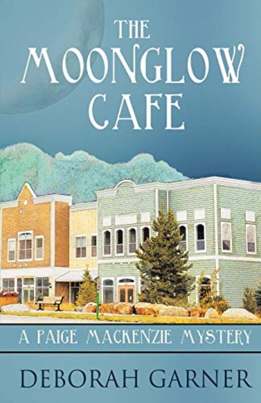 Book cover for "The Moonglow Cafe" by Deborah Garner