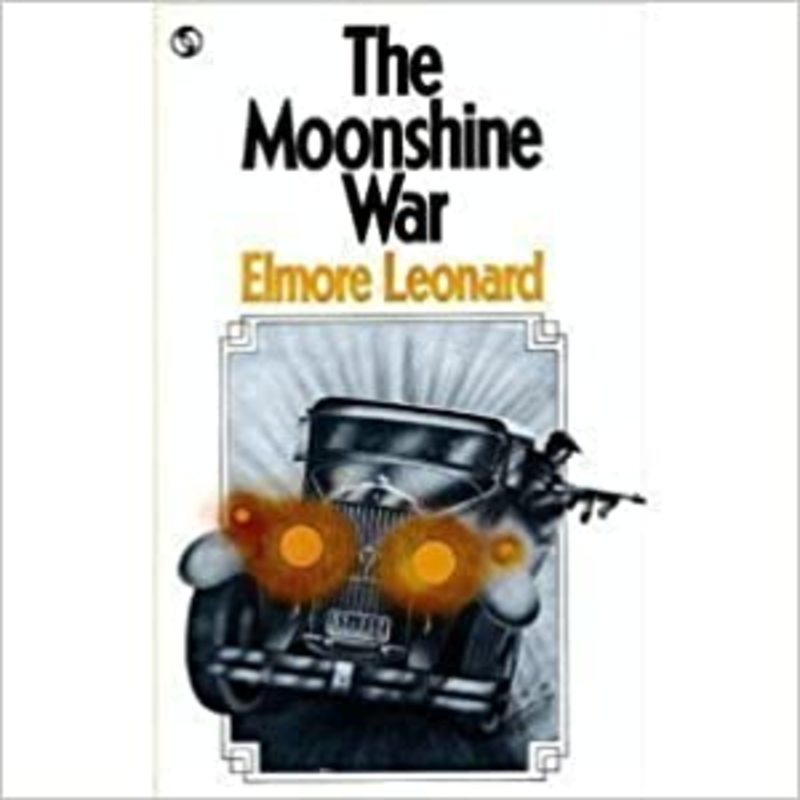 Book cover for "The Moonshine War" by Elmore Leonard