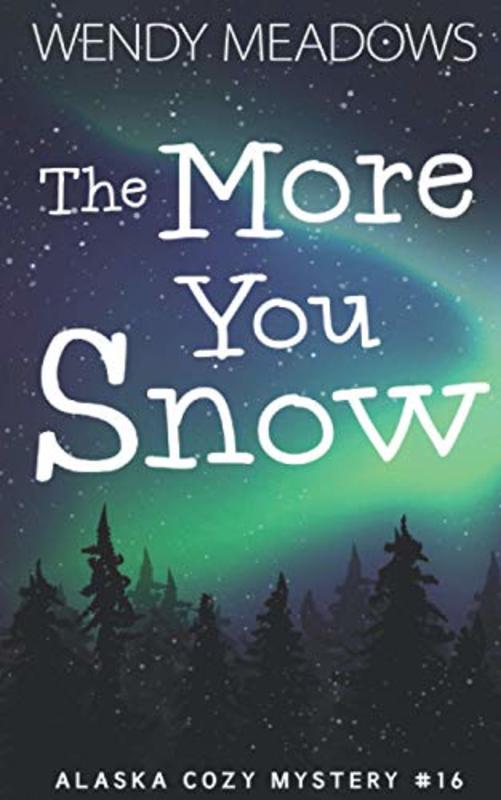 Book cover for "The More You Snow" by Wendy Meadows