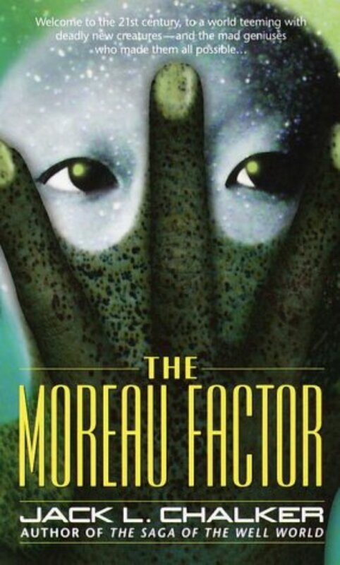 Book cover for "The Moreau Factor" by Jack L Chalker
