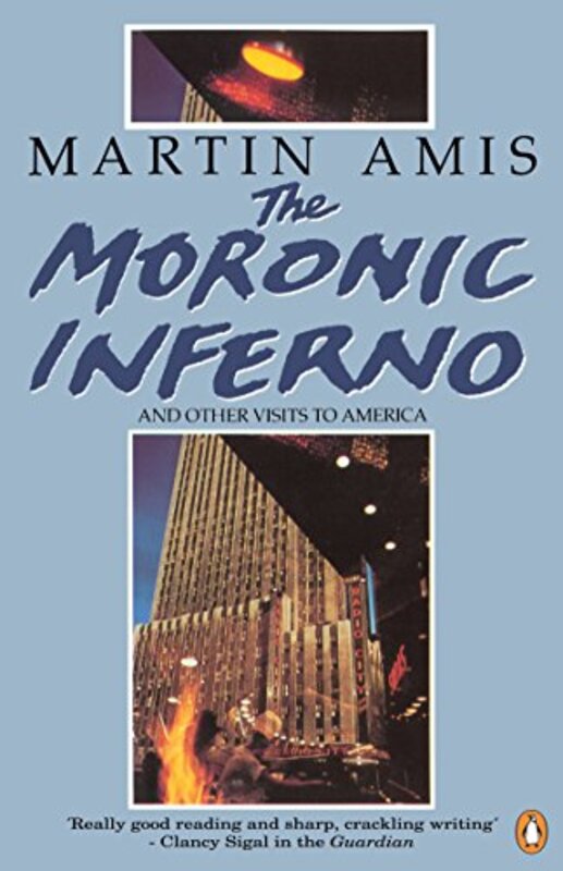 Book cover for "The Moronic Inferno and Other Visits to America" by Martin Amis