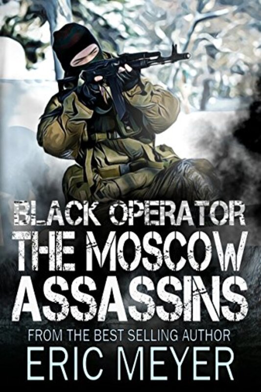 Book cover for "The Moscow Assassins" by Eric Meyer