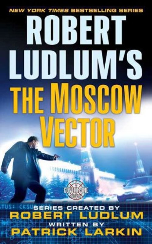 Book cover for "The Moscow Vector" by Patrick Larkin