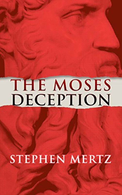 Book cover for "The Moses Deception" by Stephen Mertz