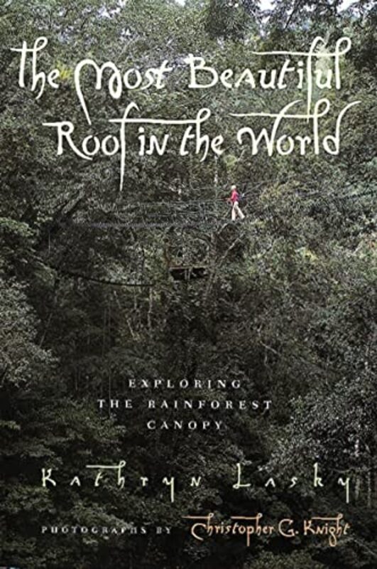 Book cover for "The Most Beautiful Roof in the World" by Kathryn Lasky