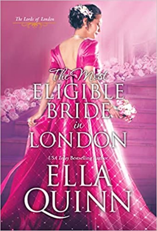 Book cover for "The Most Eligible Bride in London" by Ella Quinn
