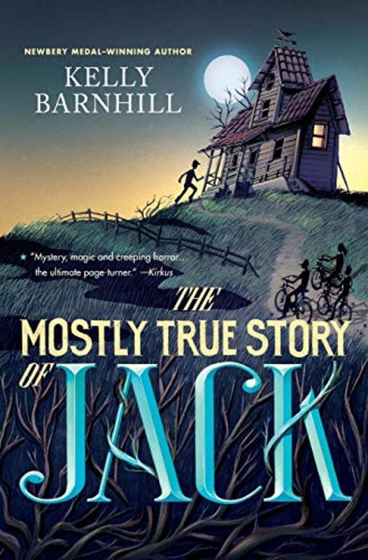 Book cover for "The Mostly True Story of Jack" by Kelly Barnhill