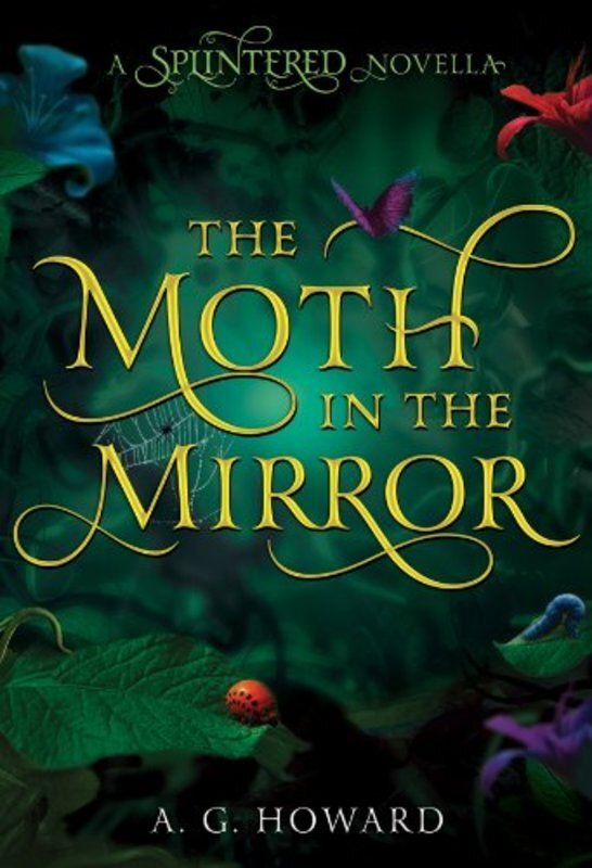 Book cover for "The Moth in the Mirror" by AG Howard