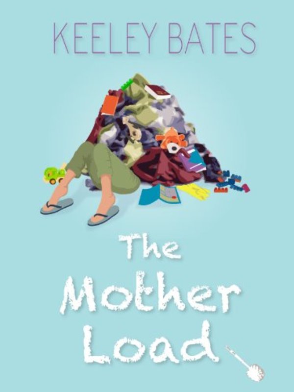 Book cover for "The Mother Load" by Annabel Chase