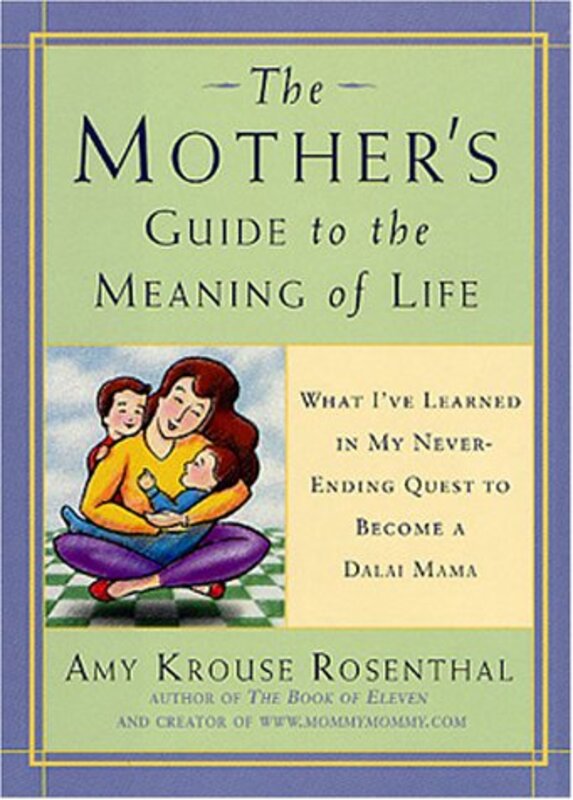 Book cover for "The Mother's Guide to the Meaning of Life" by Amy Krouse Rosenthal