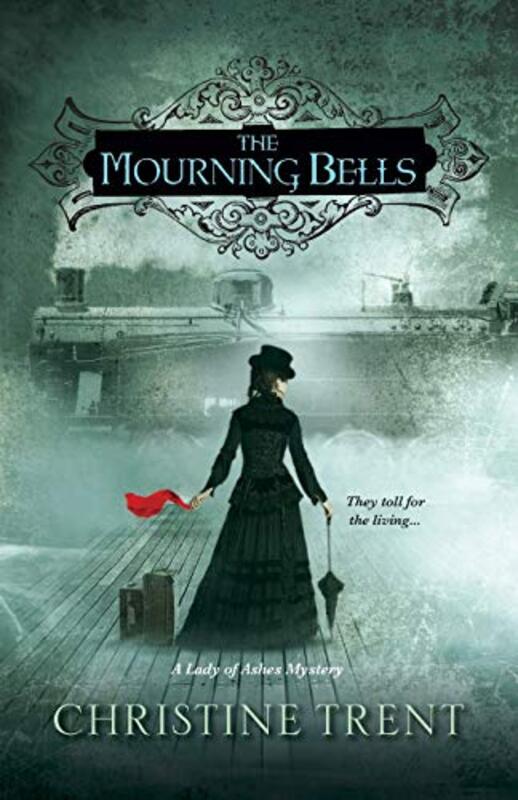Book cover for "The Mourning Bells" by Christine Trent