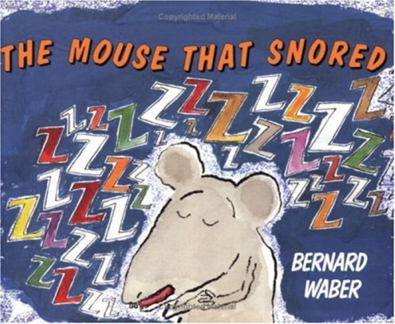 Book cover for "The Mouse That Snored" by Bernard Waber