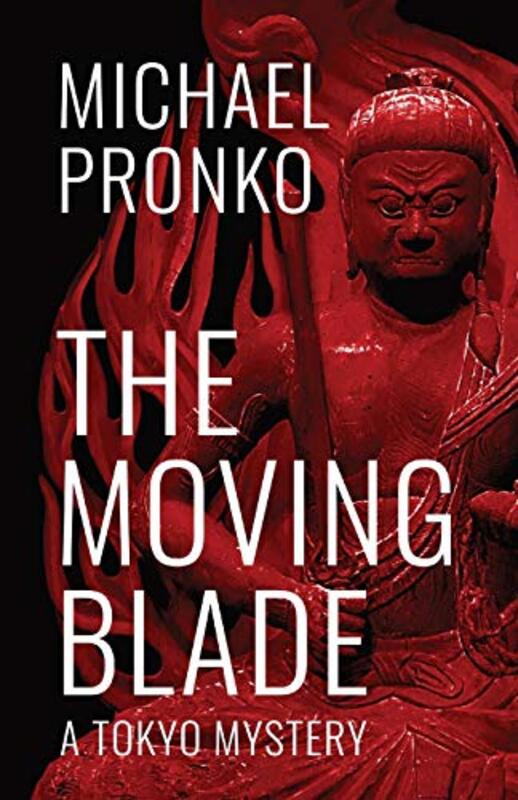 Book cover for "The Moving Blade" by Michael Pronko