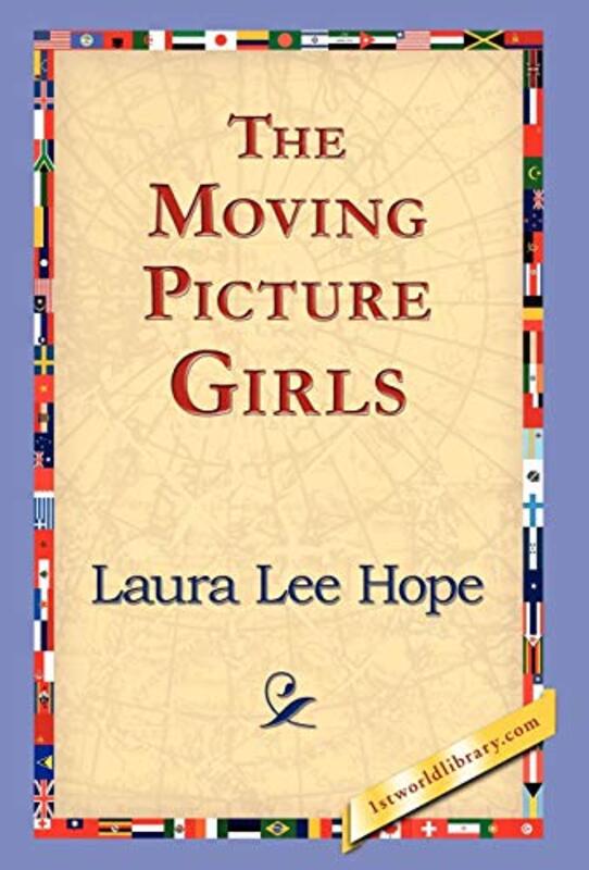 Book cover for "The Moving Picture Girls / First Appearance in Photo Dramas" by Laura Lee Hope