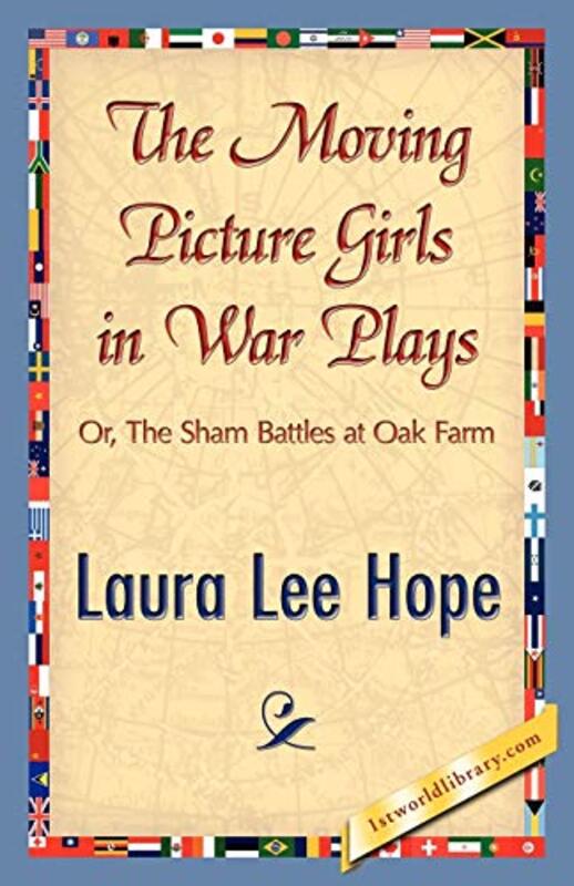Book cover for "The Moving Picture Girls in War Plays / The Sham Battles at Oak Farm" by Laura Lee Hope