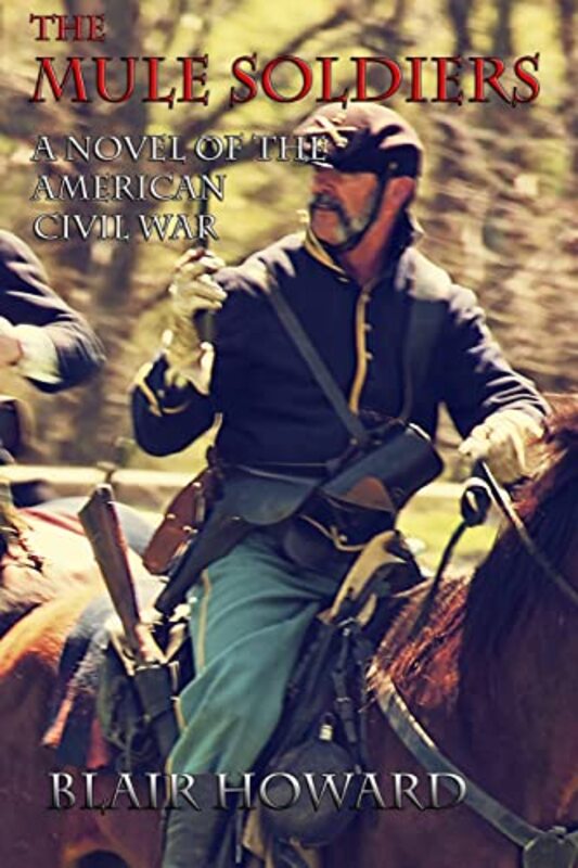 Book cover for "The Mule Soldiers" by Blair Howard