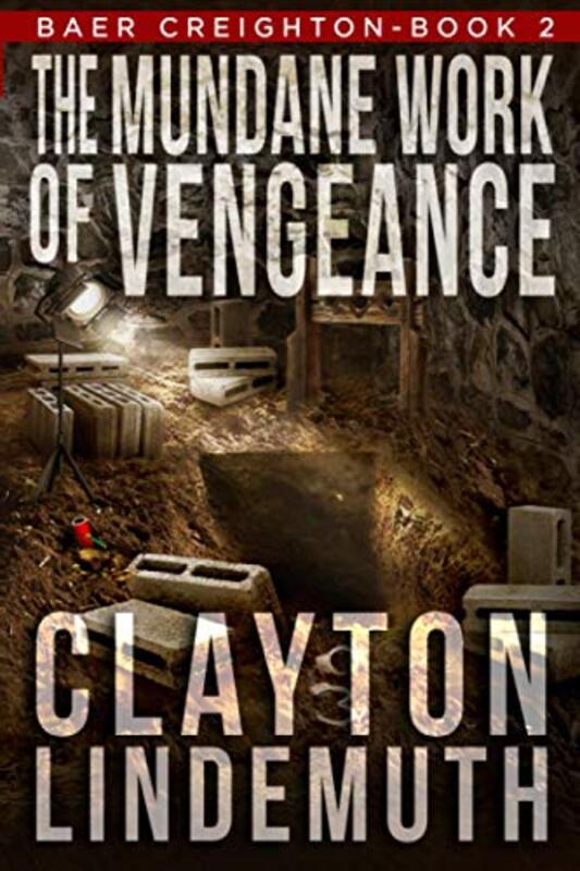 Book cover for "The Mundane Work of Vengeance" by Clayton Lindemuth