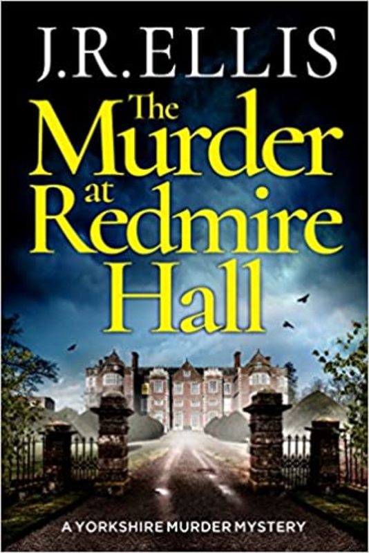 Book cover for "The Murder at Redmire Hall" by JR Ellis
