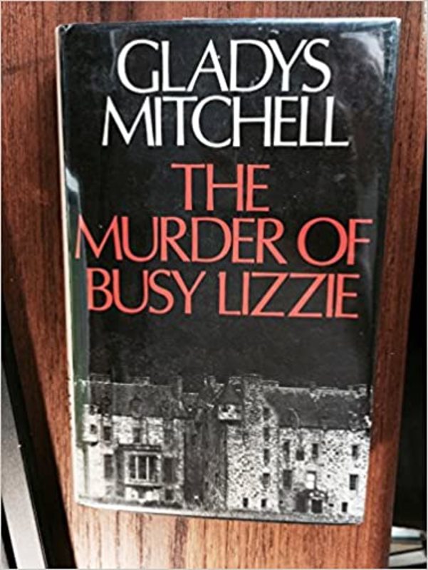 Book cover for "The Murder of Busy Lizzie" by Gladys Mitchell