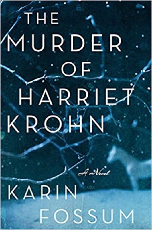 Book cover for "The Murder of Harriet Krohn" by Karin Fossum