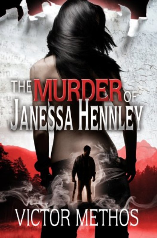 Book cover for "The Murder of Janessa Hennley" by Victor Methos