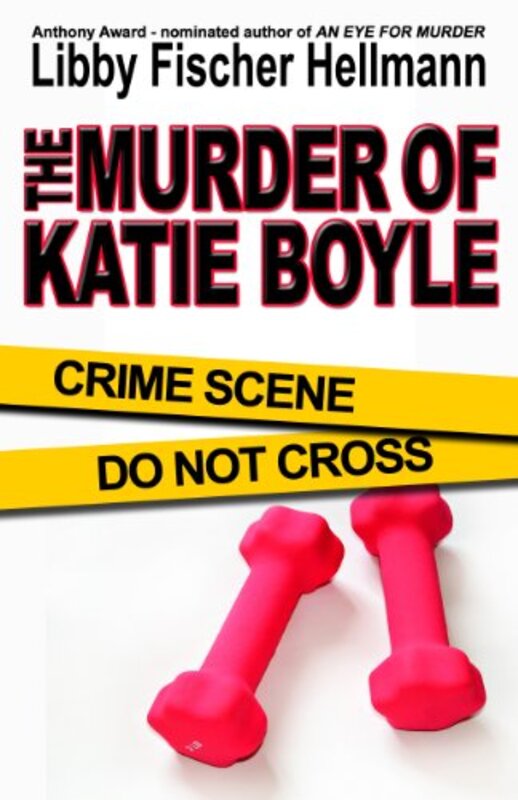Book cover for "The Murder of Katie Boyle" by Libby Fischer Hellmann