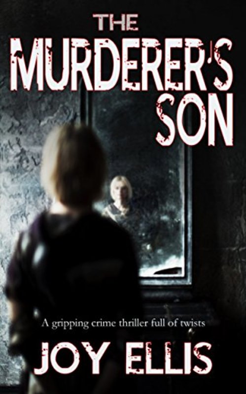 Book cover for "The Murderer's Son" by Joy Ellis