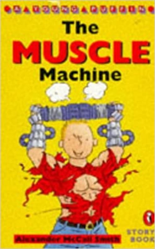 Book cover for "The Muscle Machine" by Alexander McCall Smith