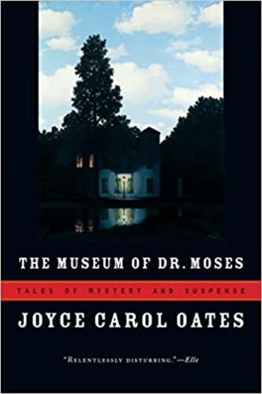 Book cover for "The Museum of Dr. Moses" by Joyce Carol Oates