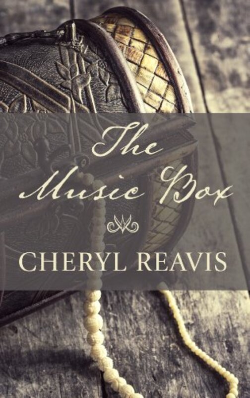 Book cover for "The Music Box" by Cheryl Reavis