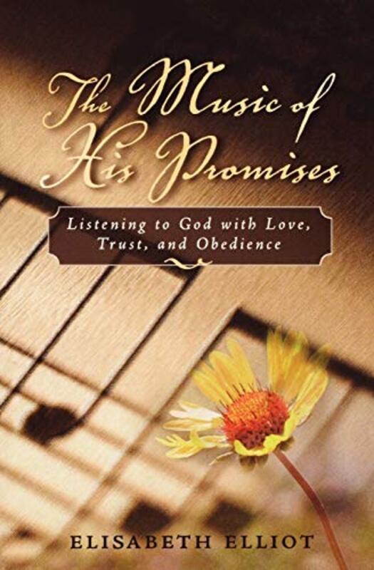 Book cover for "The Music of His Promises" by Elisabeth Elliot