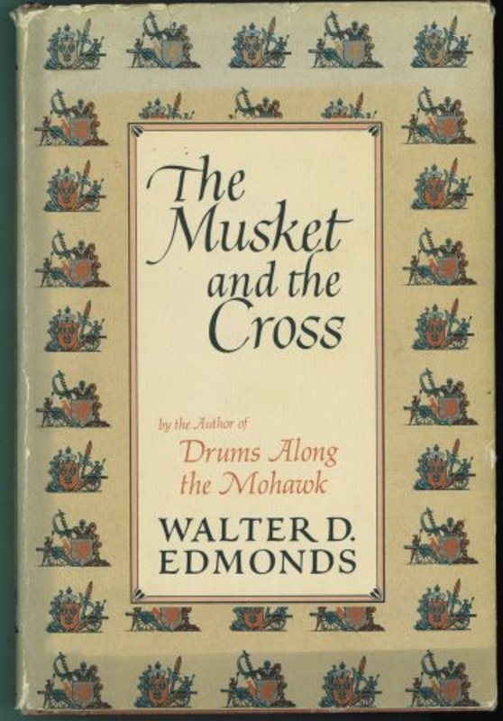 Book cover for "The Musket and the Cross" by Walter D Edmonds