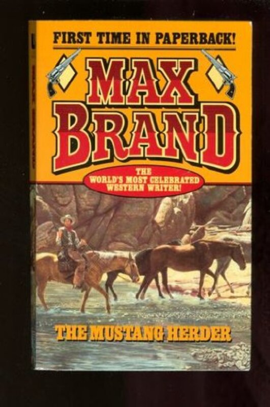 Book cover for "The Mustang Herder" by Max Brand