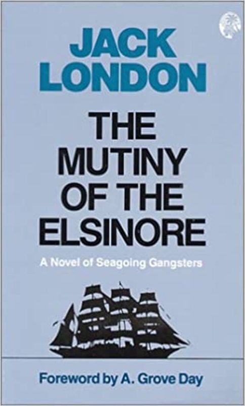 Book cover for "The Mutiny of the Elsinore" by Jack London