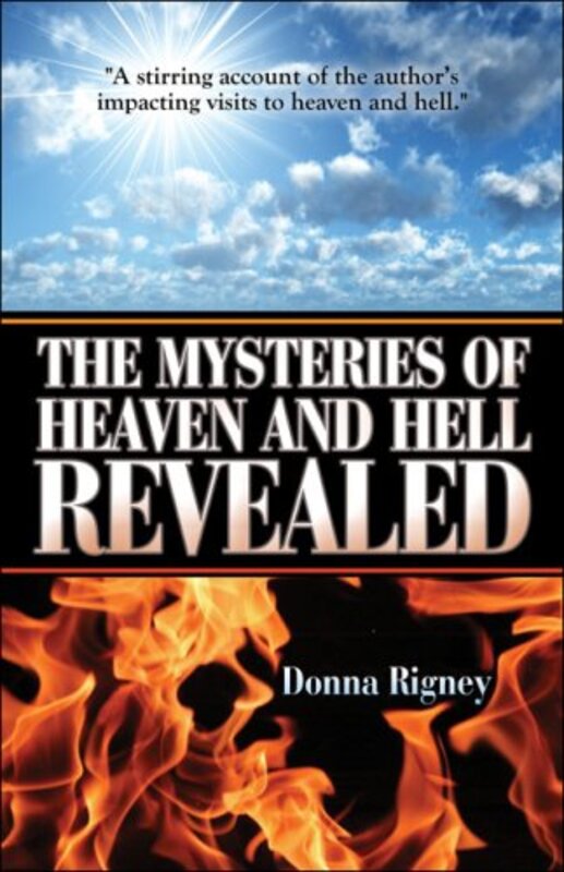 Book cover for "The Mysteries of Heaven and Hell Revealed" by Donna Rigney