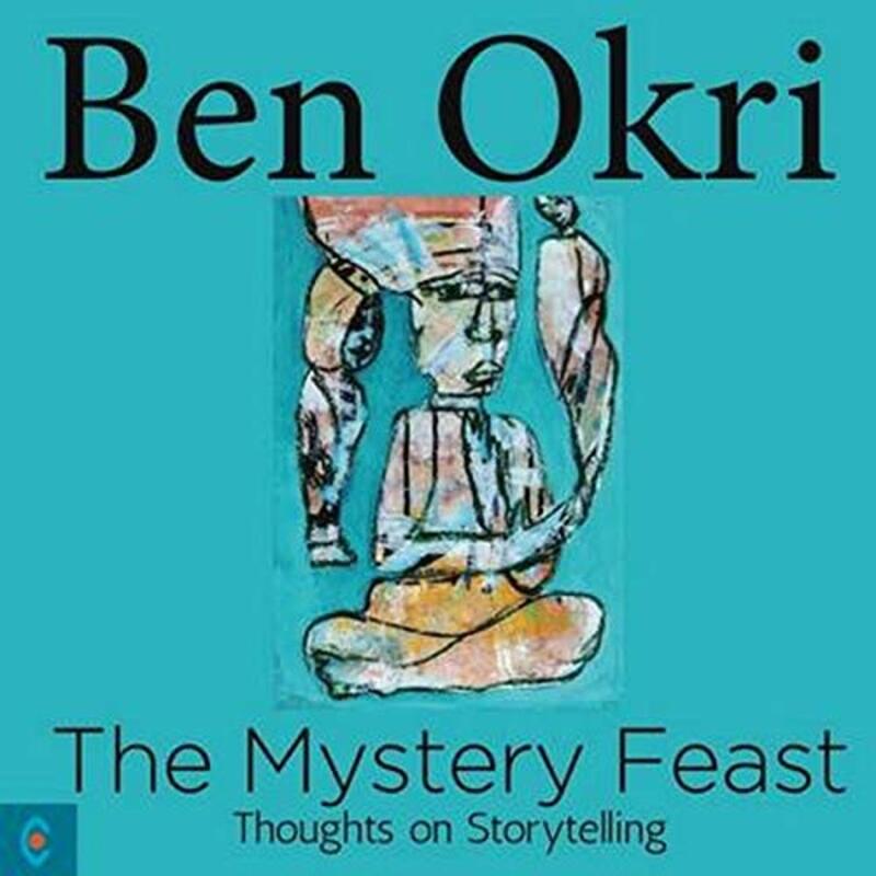 Book cover for "The Mystery Feast" by Ben Okri