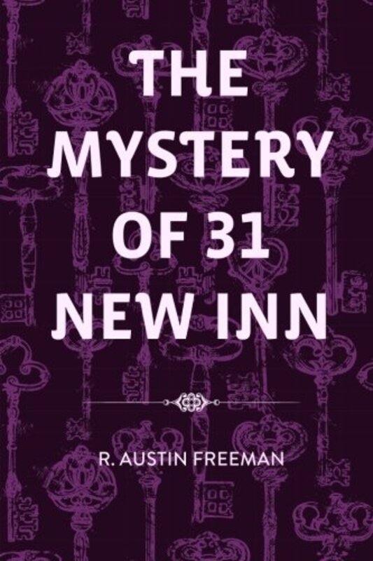 Book cover for "The Mystery of 31 New Inn" by R Austin Freeman