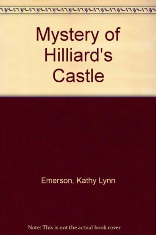 Book cover for "The Mystery of Hilliard's Castle" by Kathy Lynn Emerson