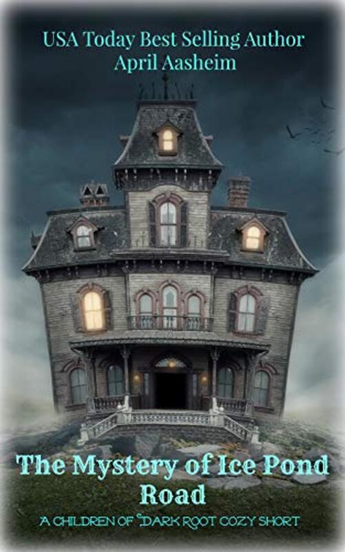 Book cover for "The Mystery of Ice Pond Road" by April Aasheim