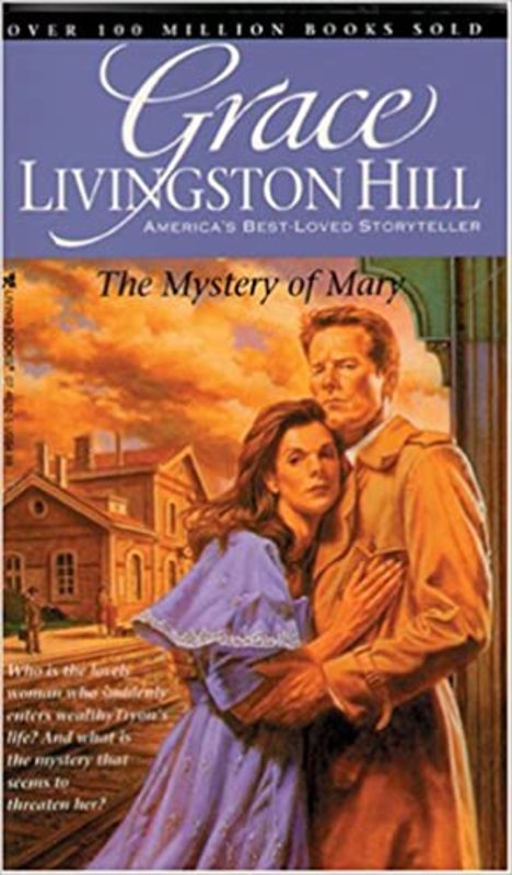 Book cover for "The Mystery of Mary" by Grace Livingston Hill