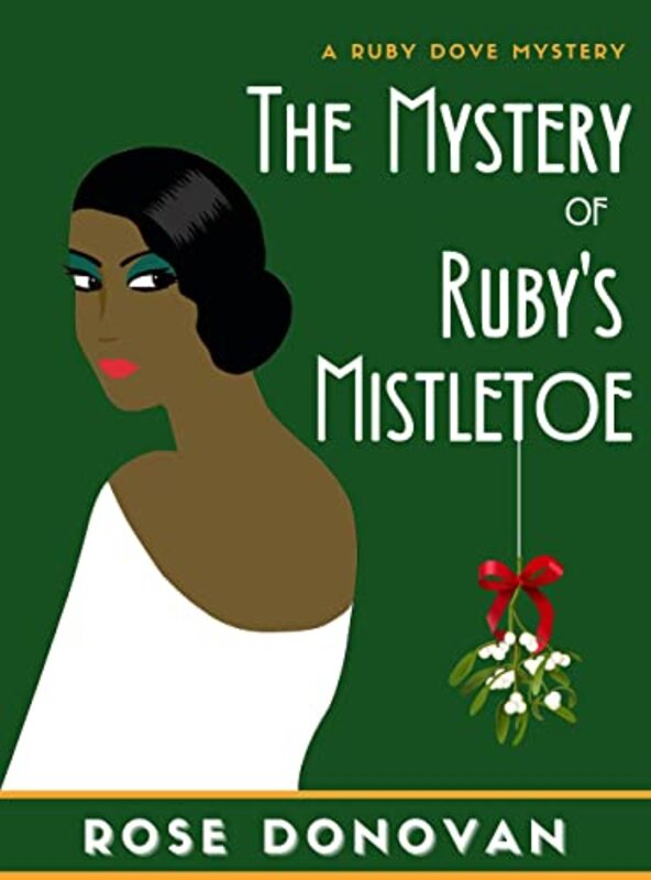 Book cover for "The Mystery of Ruby's Mistletoe" by Rose Donovan