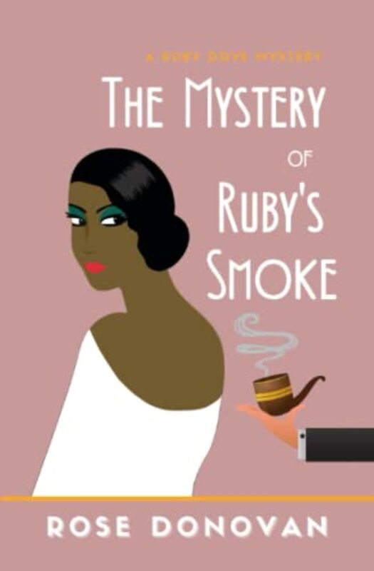 Book cover for "The Mystery of Ruby's Smoke" by Rose Donovan