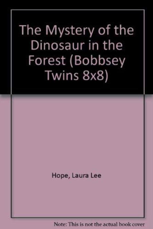 Book cover for "The Mystery of the Dinosaur in the Forest" by Laura Lee Hope