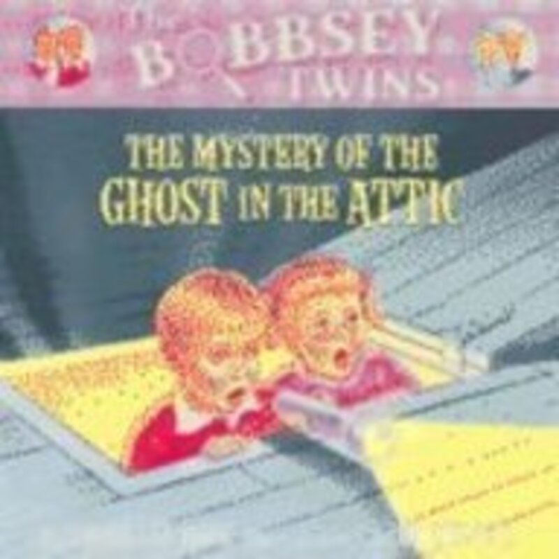 Book cover for "The Mystery of the Ghost in the Attic" by Laura Lee Hope
