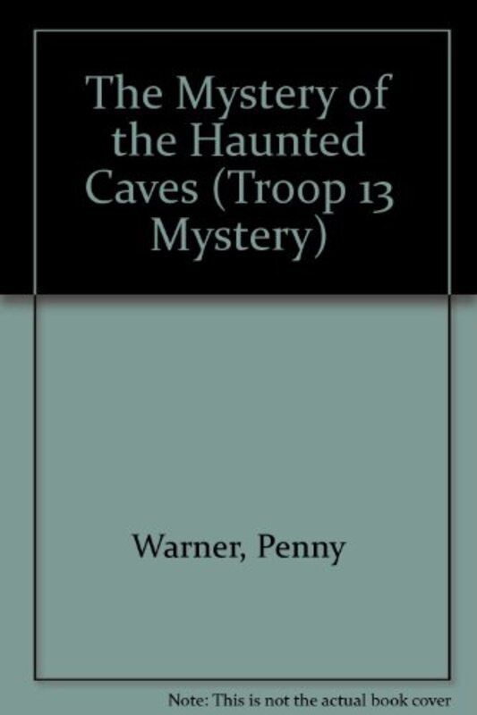 Book cover for "The Mystery of the Haunted Caves" by Penny Warner