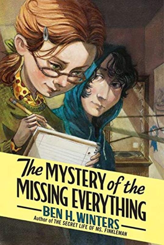 Book cover for "The Mystery of the Missing Everything" by Ben H Winters