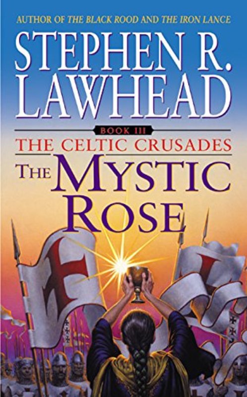Book cover for "The Mystic Rose" by Stephen R Lawhead