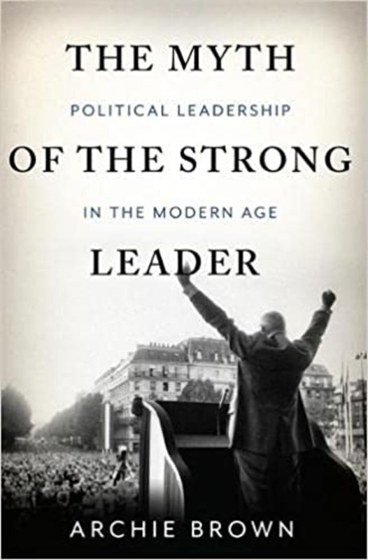 Book cover for "The Myth of the Strong Leader" by Archie Brown