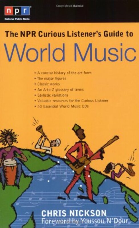 Book cover for "The NPR Curious Listener's Guide to World Music" by Chris Nickson